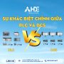 Sự khác biệt chính giữa PLC và DCS là gì?