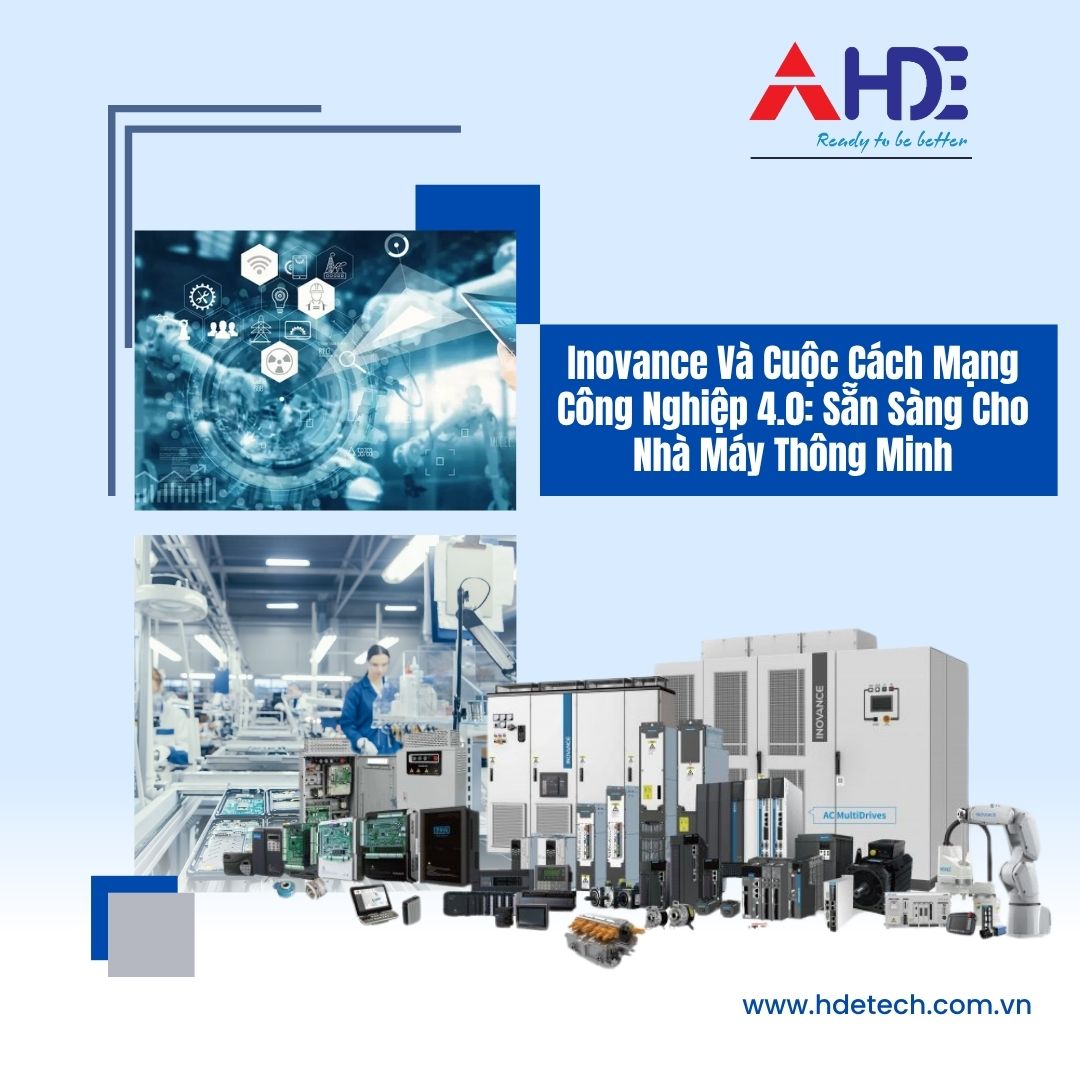 Inovance Và Cuộc Cách Mạng Công Nghiệp 4.0: Sẵn Sàng Cho Nhà Máy Thông Minh