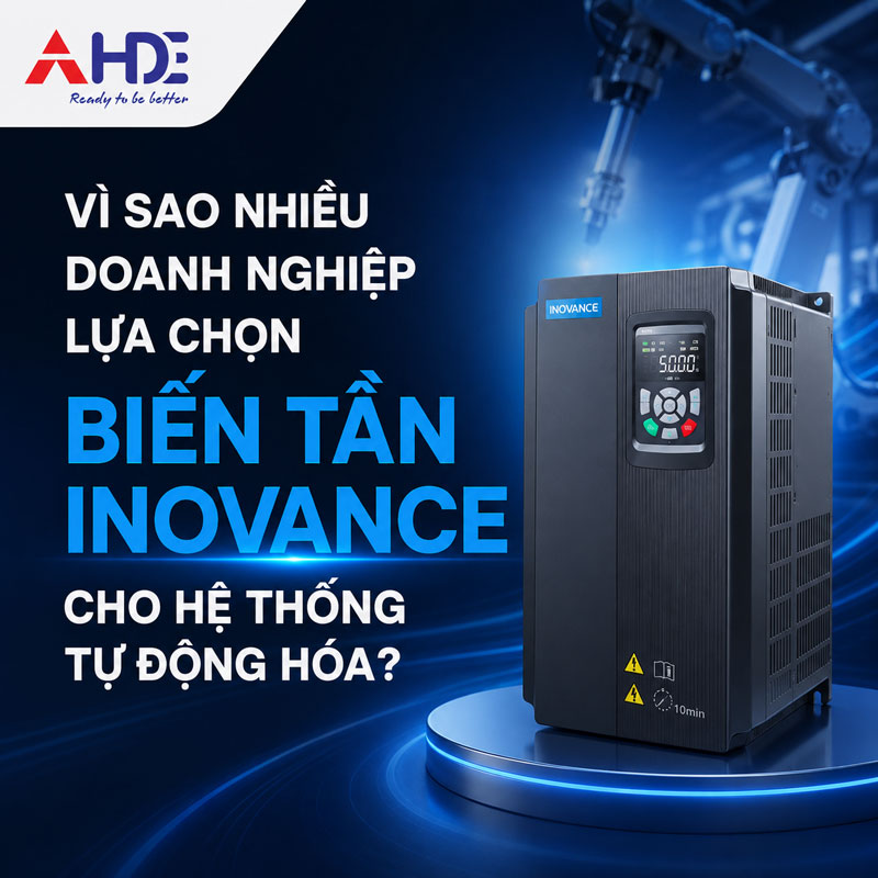 Vì sao nhiều doanh nghiệp lựa chọn biến tần Inovance cho hệ thống tự động hóa?