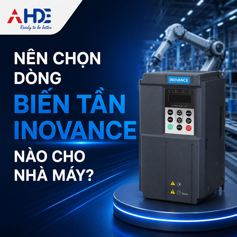 Nên chọn dòng biến tần Inovance nào cho nhà máy?