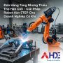 Đơn Hàng Tăng Nhưng Thiếu Thợ Hàn Giỏi – Giải Pháp Robot Hàn STEP Cho Doanh Nghiệp Cơ Khí