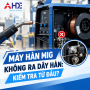 Máy Hàn MIG Không Ra Dây Hàn: Kiểm Tra Từ Đâu?